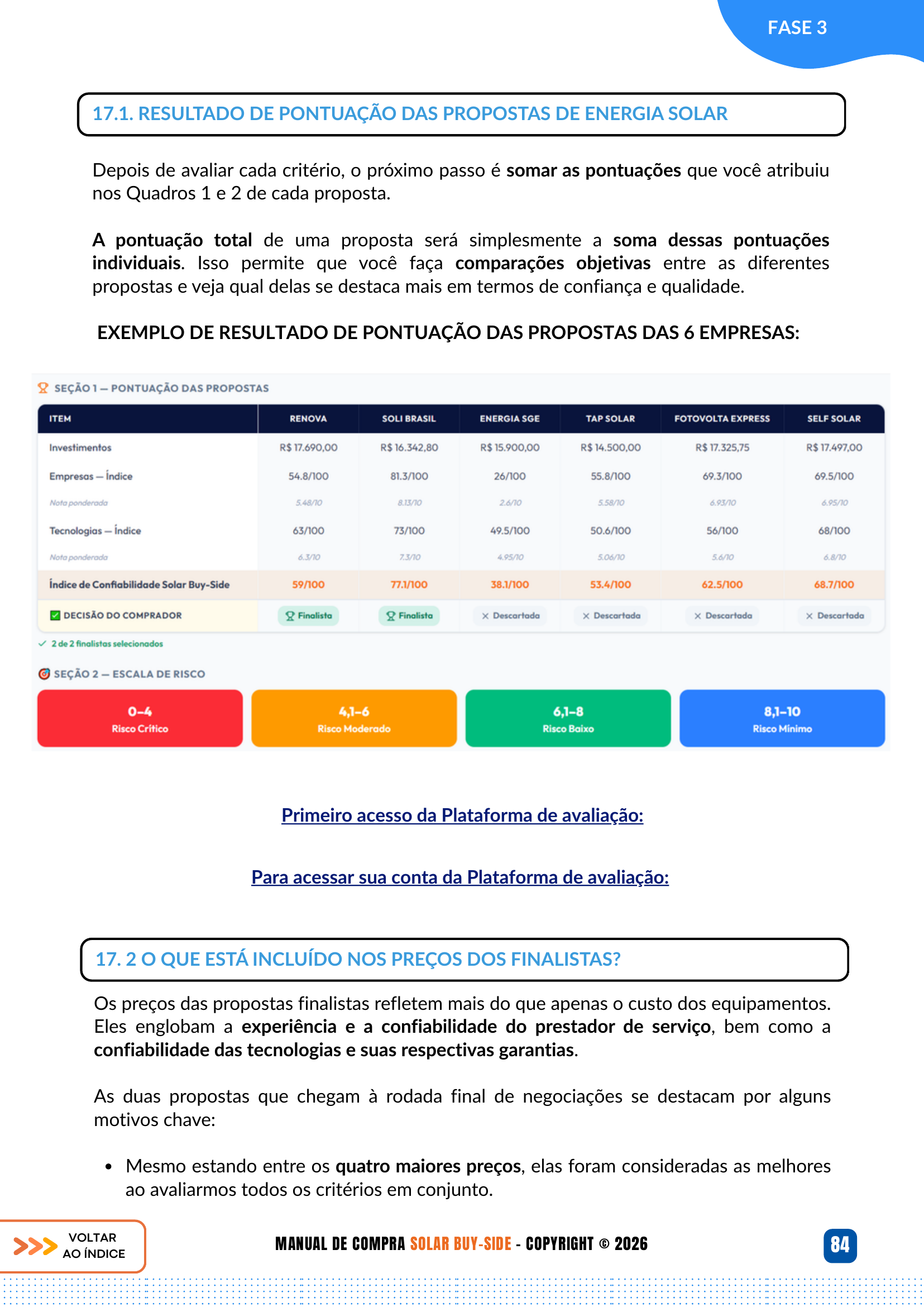 Viabilidade e pontuação - Até as premissas do seu payback poderão ser questionadas.